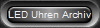 LED Uhren Archiv